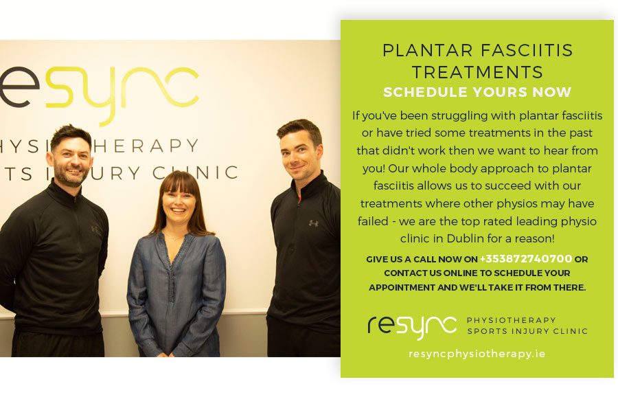 Plantar Fasciitis Treatments ReSync Physio Dublin